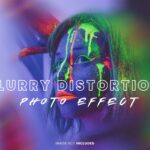 Blurry distortion Photo Effect